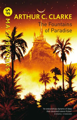 Fountains of Paradise (SF Masterworks)