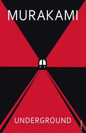 Underground: The Tokyo Gas Attack and the Japanese Psyche