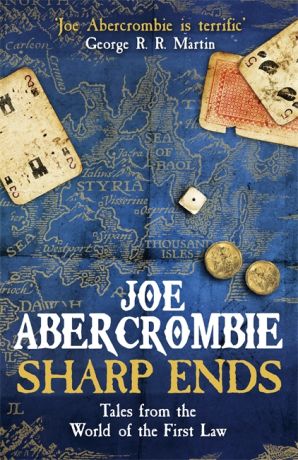 First Law Stories: Sharp Ends - Tales from the World of The First Law