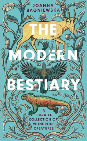 Modern Bestiary: A Curated Collection of Wondrous Creatures