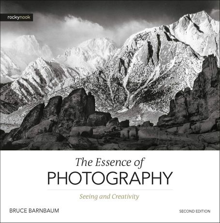 Essence of Photography: Seeing and Creativity
