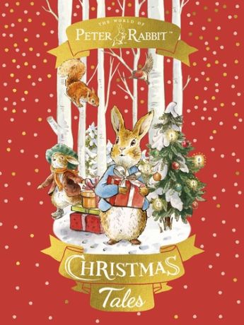 Peter Rabbit: Christmas Tales: A collection of Christmas stories