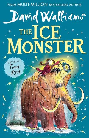 Ice Monster - Winner of the British Book Award for Children's Fiction Book of the Year 2019