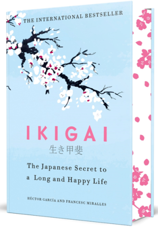 Ikigai: The Japanese Secret To A Long And Happy Life (special edition)