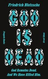 God is Dead. God Remains Dead. And We Have Killed Him. (Penguin Great Ideas)