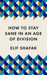 How to Stay Sane in an Age of Division: The powerful, pocket-sized manifesto (editie de buzunar)