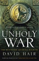 Moontide Quartet 3: Unholy War
