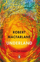 Underland (WINNER OF THE WAINWRIGHT PRIZE 2019)