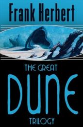 Dune: Great Dune Trilogy : Dune, Dune Messiah, Children of Dune