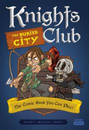Knights Club: The Buried City - The Comic Book You Can Play