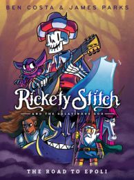 Rickety Stitch and the Gelatinous Goo 1: The Road to Epoli