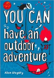 You can have an outdoor adventure