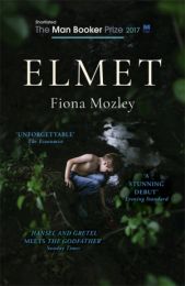 Elmet (Shortlisted for The Man Booker Prize 2017)