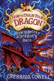 How to Train Your Dragon 11: How to Betray a Dragon Hero