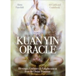 Kuan Yin Oracle: Blessings Guidance & Enlightenment From The Divine Feminine