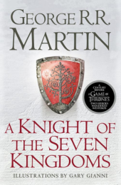 A Song of Ice and Fire Prequel: A Knight of the Seven Kingdoms