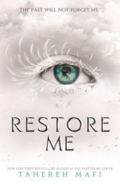 Shatter Me: Restore Me