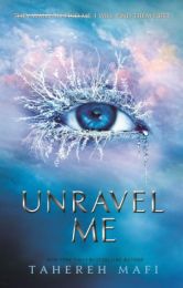 Shatter Me: Unravel Me
