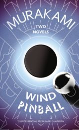 Wind / Pinball: Two Novels