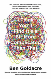 I Think You'll Find It's a Bit More Complicated Than That