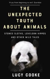 Unexpected Truth About Animals: Stoned Sloths, Lovelorn Hippos and Other Wild Tales