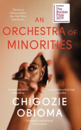 An Orchestra of Minorities (Shortlisted for the Booker Prize 2019)