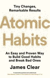 Atomic Habits: An Easy and Proven Way to Build Good Habits and Break Bad Ones (format mare)