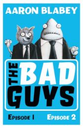 Bad Guys: Episodes 1 & 2