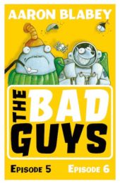 Bad Guys: Episodes 5 & 6