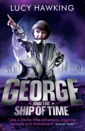 George and the Ship of Time (George's Secret Key to the Universe)