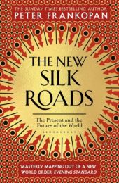 New Silk Roads: The Present and Future of the World