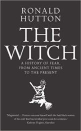 Witch: A History of Fear, from Ancient Times to the Present