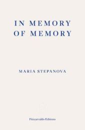 In Memory of Memory (shortlisted for the International Booker Prize 2021)