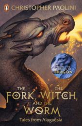 Inheritance Cycle: The Fork, the Witch and the Worm: Tales from Alagaesia Volume 1: Eragon