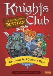 Knights Club: The Message of Destiny - The Comic Book You Can Play