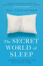 Secret World of Sleep: Journeys Through the Nocturnal Mind
