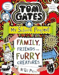 Tom Gates: Family Friends and Furry Creatures