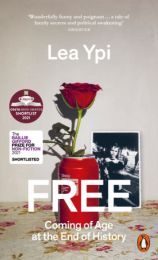 Free: Coming of Age at the End of History (WINNER OF THE ONDAATJE PRIZE)