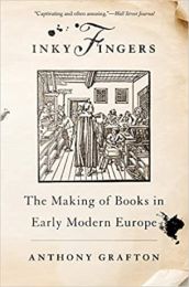 Inky Fingers: The Making of Books in Early Modern Europe