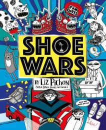 Shoe Wars (the laugh-out-loud packed-with-pictures new adventure from the creator of Tom Gates)