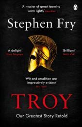 Troy: Our Greatest Story Retold (Stephen Fry's Greek Myths)
