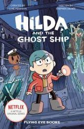 Hilda and the Ghost Ship (Netflix Original Series Tie-In Fiction 5)