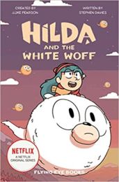Hilda and the White Woff (Netflix Original Series Tie-In Fiction 6)