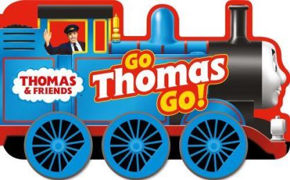 Thomas & Friends: Go, Thomas, Go! (a shaped board book with wheels)