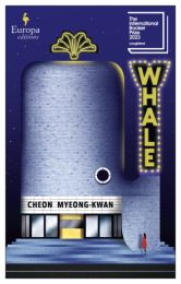 Whale: SHORTLISTED FOR THE INTERNATIONAL BOOKER PRIZE 2023