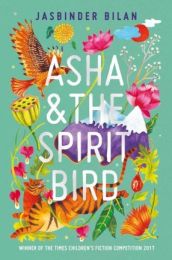 Asha & the Spirit Bird: winner of the Costa Children's Book Award 2019