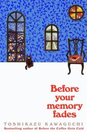 Before the Coffee Gets Cold 3: Before Your Memory Fades