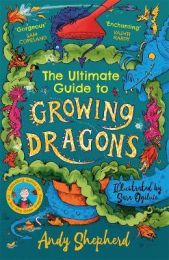 Boy Who Grew Dragons: Ultimate Guide to Growing Dragons