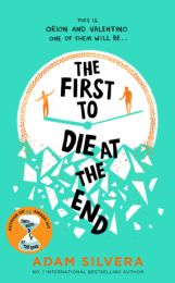 First to Die at the End: The prequel to the international No. 1 bestseller THEY BOTH DIE AT THE END! (format mare)