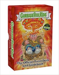 Garbage Pail Kids: The Official Tarot Deck and Guidebook
